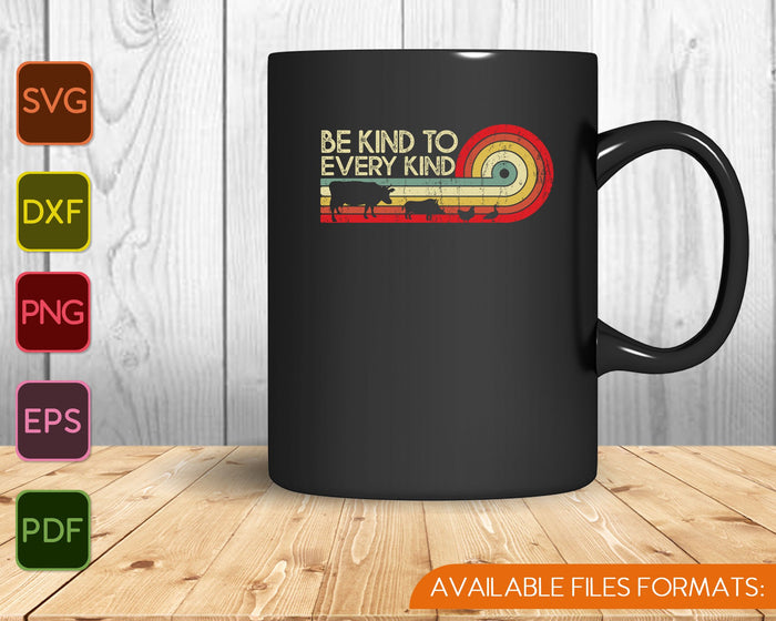 Be Kind To Every Kind Vegan Vegetarian Retro SVG PNG Cutting Printable Files Be Kind To Every Kind Vegan Vegetarian Retro SVG PNG Cutting Printable Files