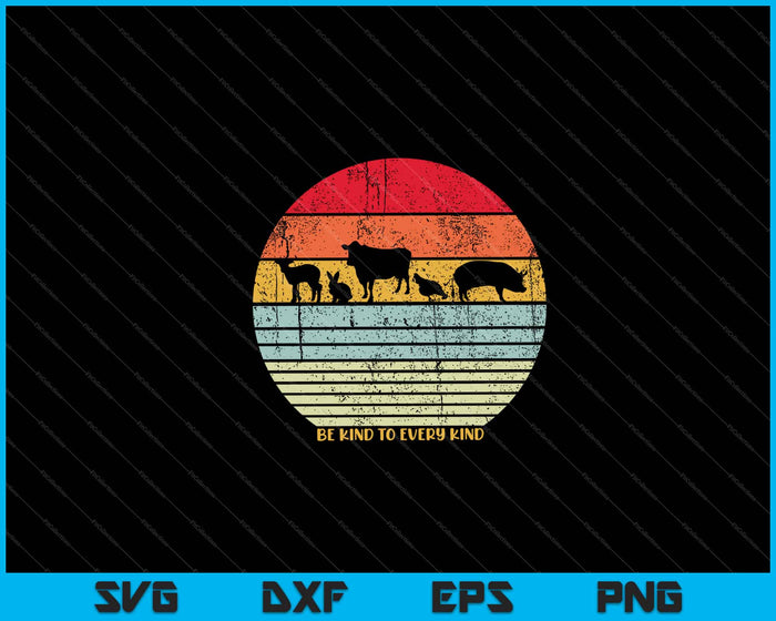 Be Kind To Every Kind Vegan Vegetarian Retro Svg Cutting Printable Files Be Kind To Every Kind Vegan Vegetarian Retro Svg Cutting Printable Files