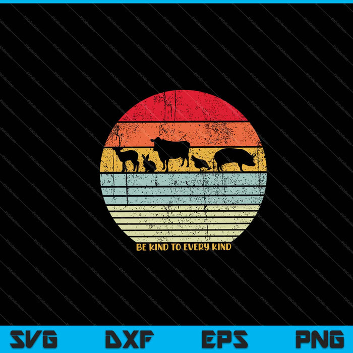 Be Kind To Every Kind Vegan Vegetarian Retro Svg Cutting Printable Files Be Kind To Every Kind Vegan Vegetarian Retro Svg Cutting Printable Files