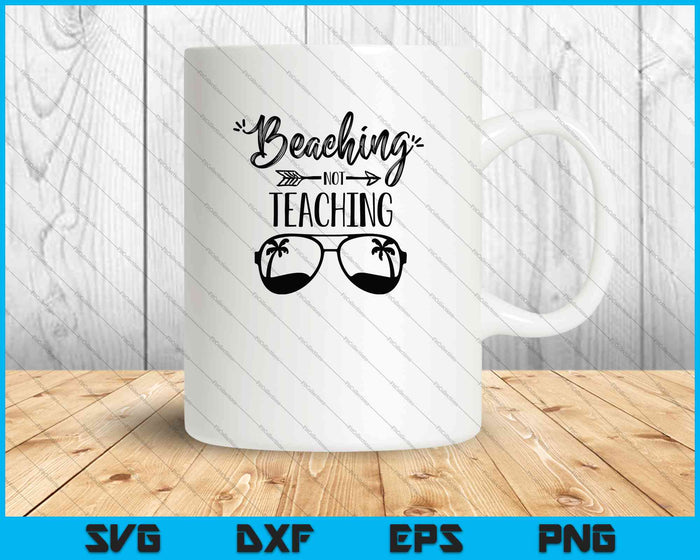 Beaching Not Teaching SVG PNG Cutting Printable Files Beaching Not Teaching SVG PNG Cutting Printable Files