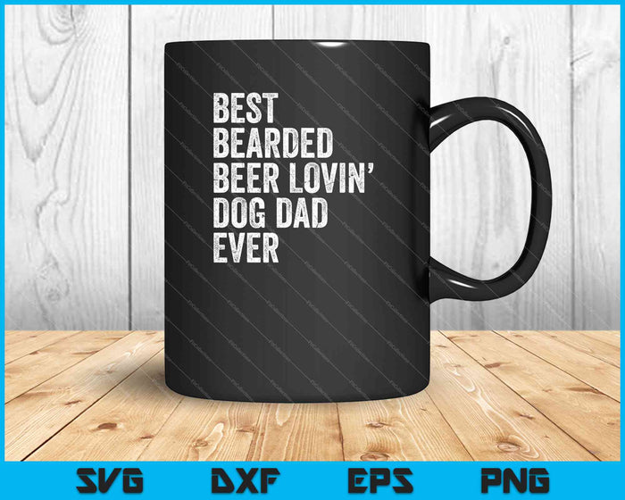 Beste bebaarde bier Lovin' Dog papa ooit SVG PNG snijden afdrukbare bestanden Beste bebaarde bier Lovin' Dog papa ooit SVG PNG snijden afdrukbare bestanden
