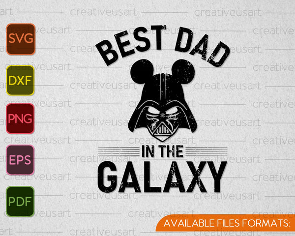 Best Dad in the Galaxy SVG PNG Cutting Printable Files