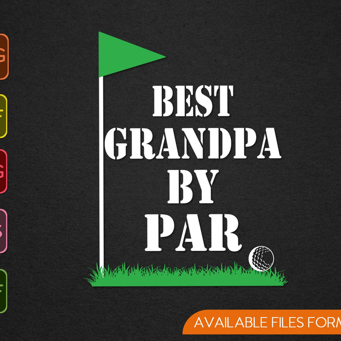 Best Grandpa by Par SVG PNG Digital Cutting Files