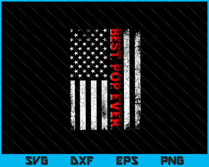 Best Pop Ever Vintage American Flag Svg Cutting Printable Files Best Pop Ever Vintage American Flag Svg Cutting Printable Files