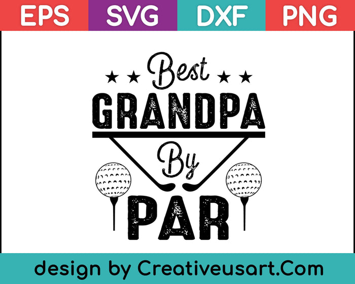 Best Grandpa By Par - Funny Golf T-Shirt Father's Day Gift SVG PNG Cutting Printable Files Best Grandpa By Par - Funny Golf T-Shirt Father's Day Gift SVG PNG Cutting Printable Files