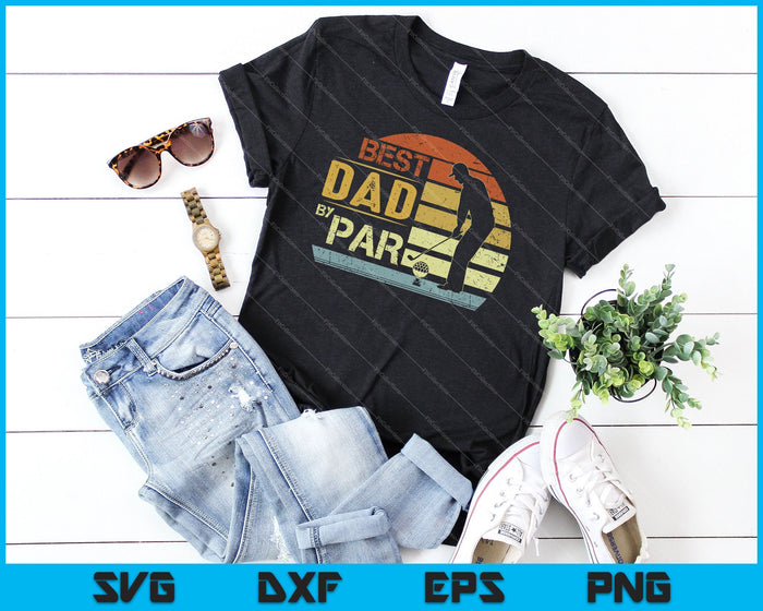Best Dad By Par SVG PNG Cutting Printable Files Best Dad By Par SVG PNG Cutting Printable Files
