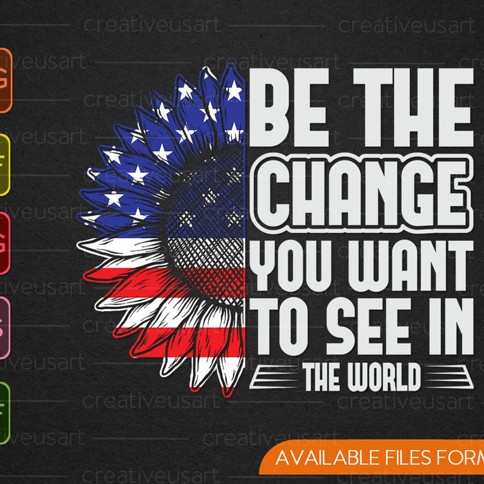 Be the change you want to see in The World SVG PNG Cutting Printable Files Be the change you want to see in The World SVG PNG Cutting Printable Files