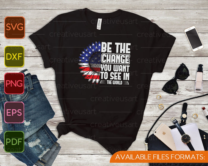 Be the change you want to see in The World SVG PNG Cutting Printable Files Be the change you want to see in The World SVG PNG Cutting Printable Files