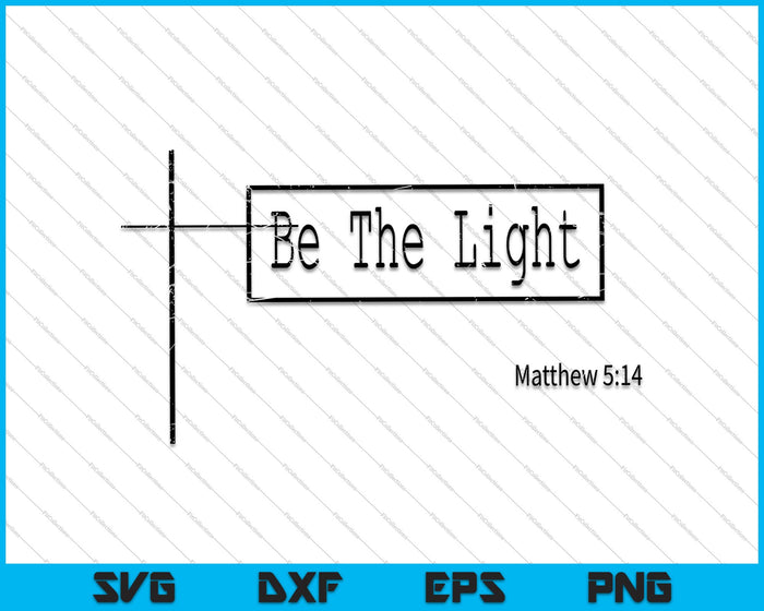 Be the light of the World SVG PNG Cutting Printable Files Be the light of the World SVG PNG Cutting Printable Files