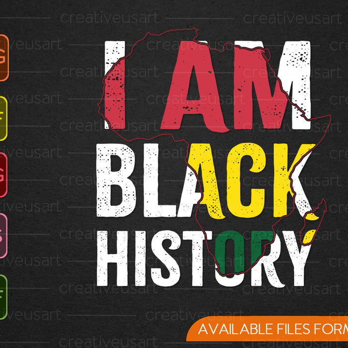 Black History Shirt I Am Black History SVG PNG Cutting Printable Files