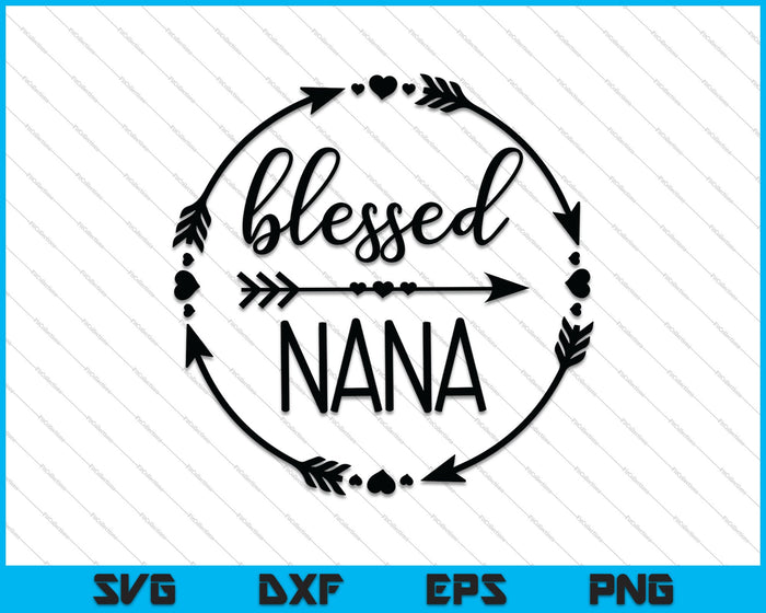 Blessed Nana SVG PNG Cutting Printable Files Blessed Nana SVG PNG Cutting Printable Files