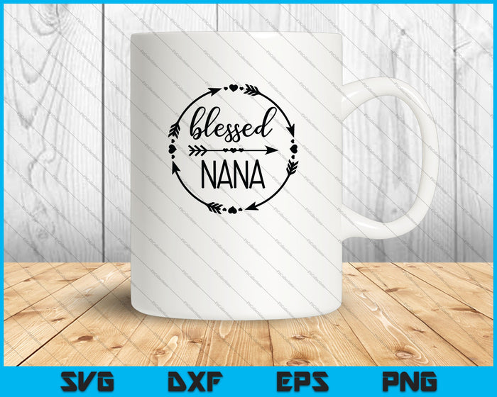 Blessed Nana SVG PNG Cutting Printable Files Blessed Nana SVG PNG Cutting Printable Files