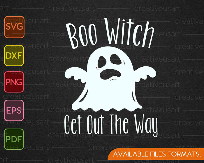 Boo Witch Get Out The Way SVG PNG Cutting Printable Files Boo Witch Get Out The Way SVG PNG Cutting Printable Files