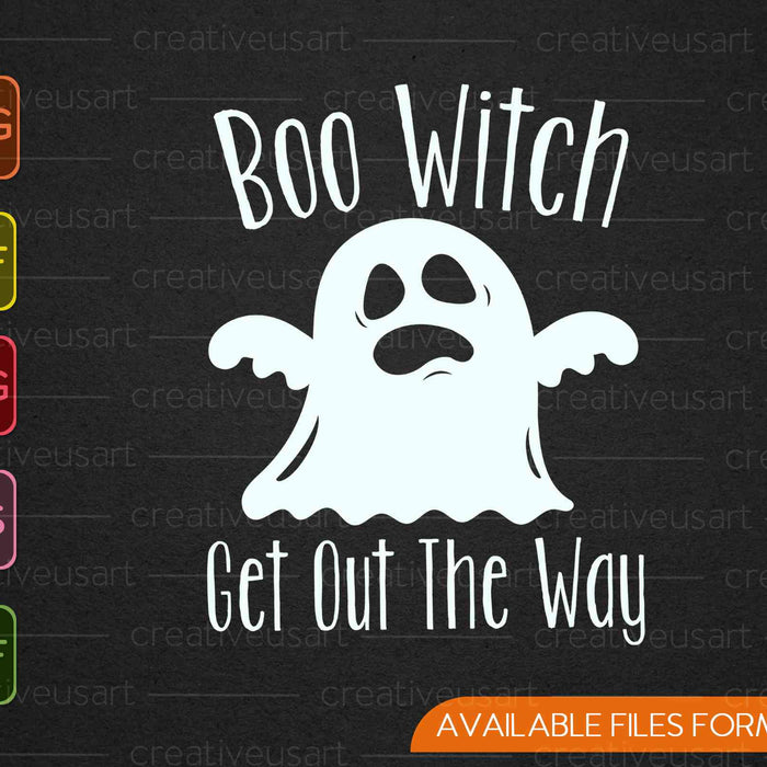 Boo Witch Get Out The Way SVG PNG Cutting Printable Files Boo Witch Get Out The Way SVG PNG Cutting Printable Files