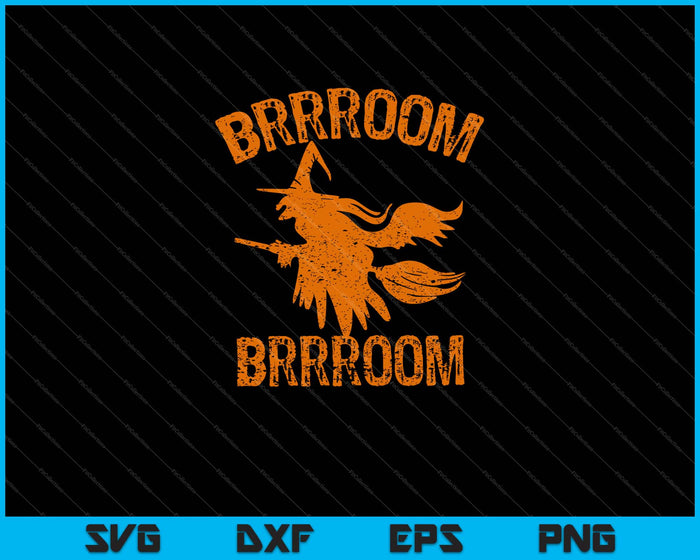 Brrroom Brrroom Witch Halloween Svg Cutting Printable Files Brrroom Brrroom Witch Halloween Svg Cutting Printable Files