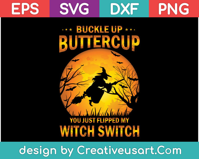 Buckle Up Buttercup Witch Switch SVG PNG Cutting Printable Files Buckle Up Buttercup Witch Switch SVG PNG Cutting Printable Files