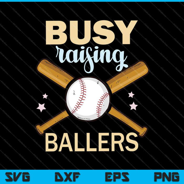 Busy Raising Baller SVG PNG Cutting Printable Files Busy Raising Baller SVG PNG Cutting Printable Files