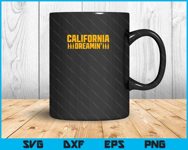 California Dreaming SVG PNG Cutting Printable Files