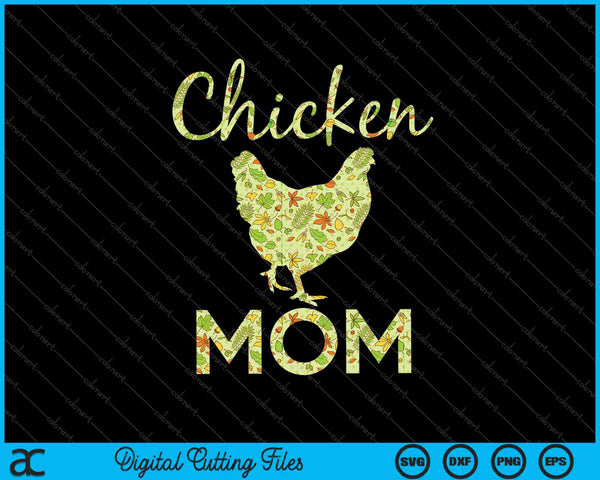 Chicken Mom Hen Farmer Cute Chickens SVG PNG Cutting Printable Files