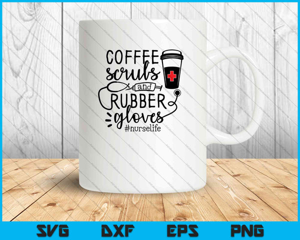 Coffee, Scrubs, and Rubber Gloves SVG PNG Digital Cutting Files