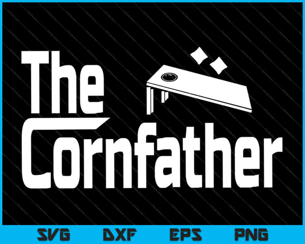 Cornhole The Cornfather Fathers Day SVG PNG Cutting Printable Files