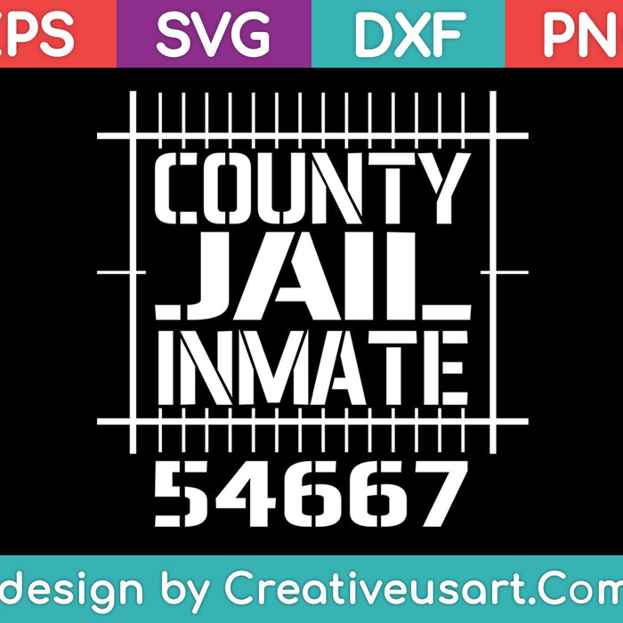 County Jail Inmate 54667 SVG PNG Cutting Printable Files County Jail Inmate 54667 SVG PNG Cutting Printable Files