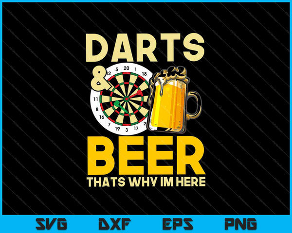 Darts & Beer Thats Why Im Here SVG PNG Cutting Printable Files