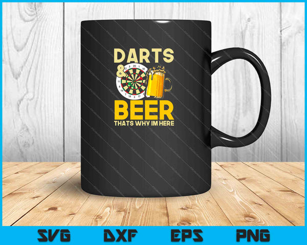 Darts & Beer Thats Why Im Here SVG PNG Cutting Printable Files
