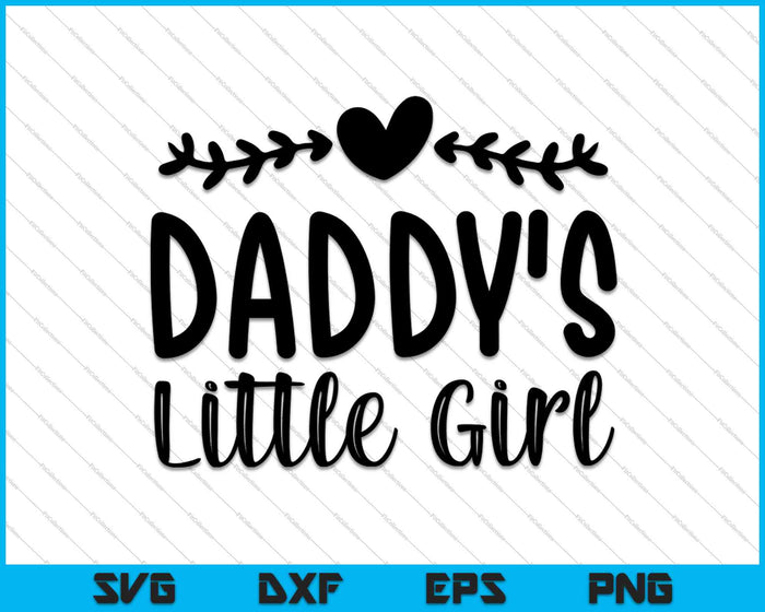 Daddy's Little Girl SVG PNG Cutting Printable Files Daddy's Little Girl SVG PNG Cutting Printable Files