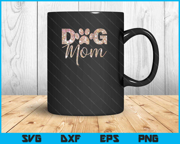 Dog Mom Cute Letter Print Pet Lover Paw SVG PNG Cutting Printable Files