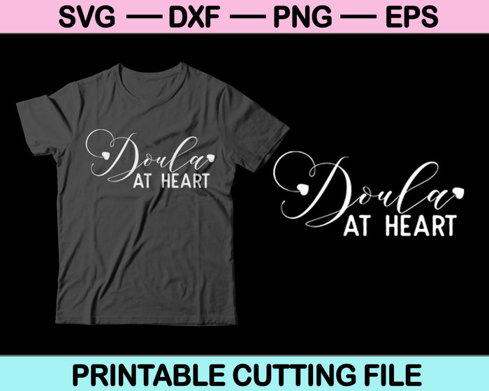 Doula At Heart SVG PNG cortando archivos imprimibles Doula At Heart SVG PNG cortando archivos imprimibles