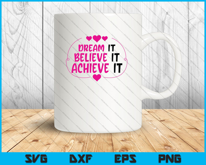 Sueña que cree que lo logra SVG PNG cortando archivos imprimibles Sueña que cree que lo logra SVG PNG cortando archivos imprimibles