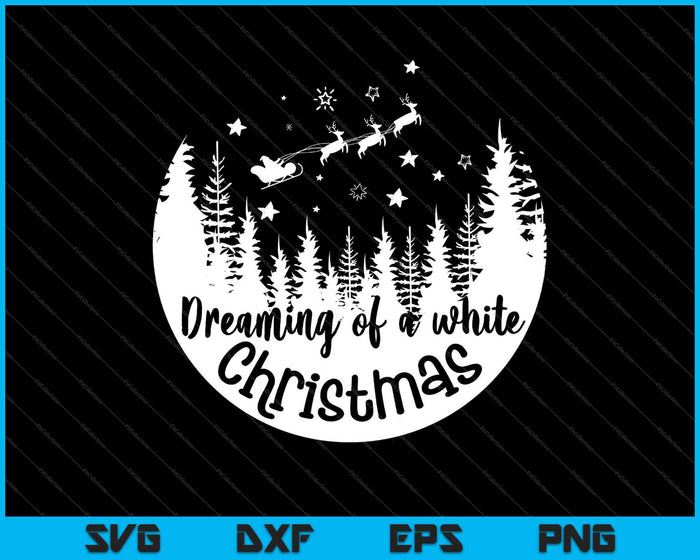Soñando con una Navidad blanca SVG PNG cortando archivos imprimibles Soñando con una Navidad blanca SVG PNG cortando archivos imprimibles