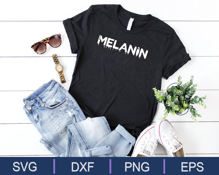 Drippin Melanin SVG PNG Cutting Printable Files Drippin Melanin SVG PNG Cutting Printable Files