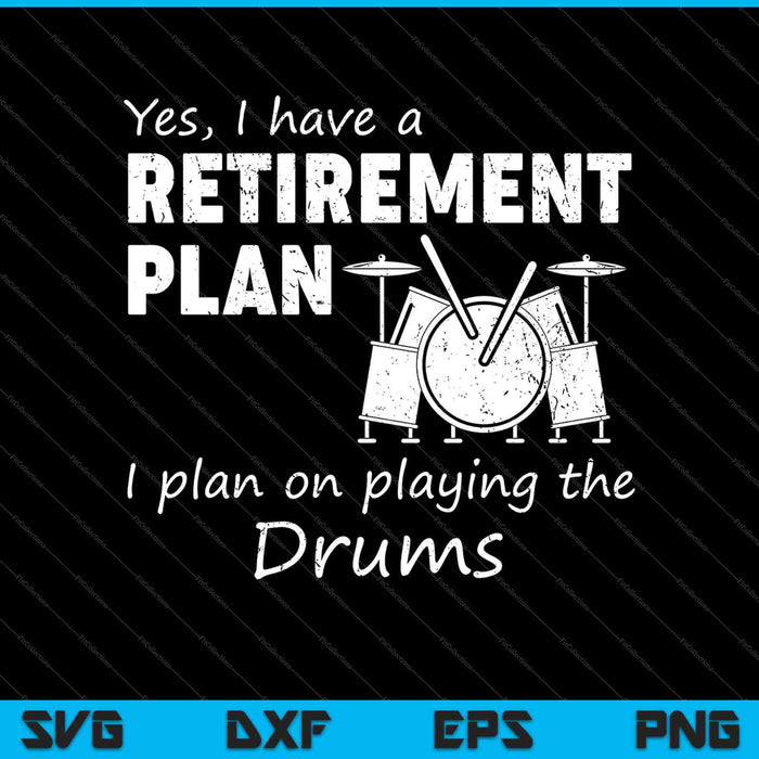 Camisa de batería Tener un regalo de plan de jubilación para bateristas SVG PNG Cortar archivos imprimibles Camisa de batería Tener un regalo de plan de jubilación para bateristas SVG PNG Cortar archivos imprimibles