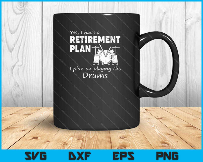 Camisa de batería Tener un regalo de plan de jubilación para bateristas SVG PNG Cortar archivos imprimibles Camisa de batería Tener un regalo de plan de jubilación para bateristas SVG PNG Cortar archivos imprimibles