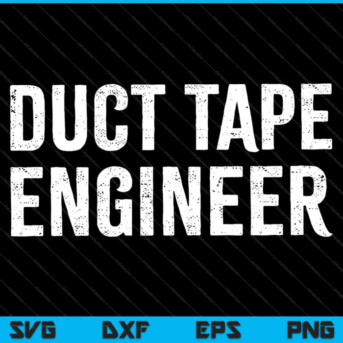 Duct Tape Engineer Funny Sayings Duct Tape Sarcastic SVG PNG Cutting Printable Files Duct Tape Engineer Funny Sayings Duct Tape Sarcastic SVG PNG Cutting Printable Files