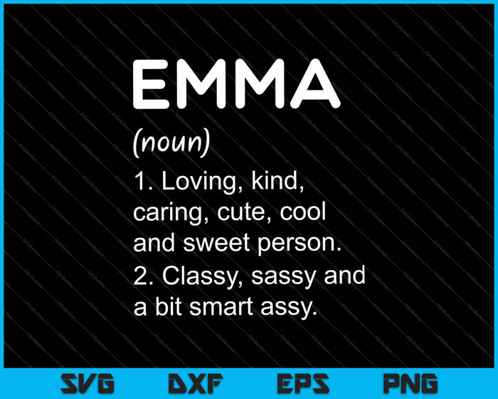 EMMA Definition Personalized Name Funny Birthday SVG PNG Cutting Printable Files EMMA Definition Personalized Name Funny Birthday SVG PNG Cutting Printable Files