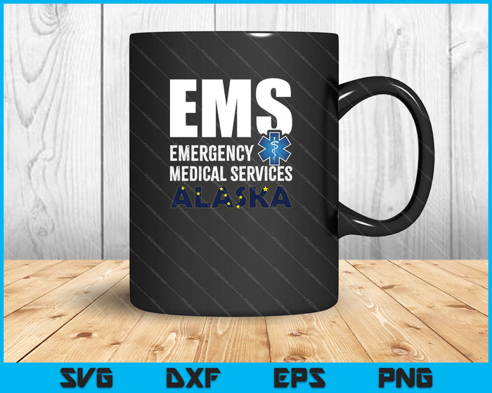EMS Emergency Medical Services Alaska SVG PNG Cutting Printable Files EMS Emergency Medical Services Alaska SVG PNG Cutting Printable Files