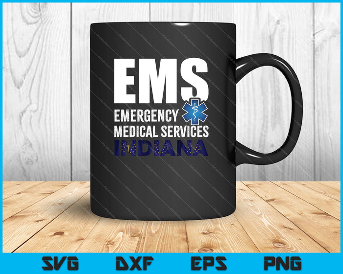 EMS Emergency Medical Services Indiana SVG PNG Cutting Printable Files EMS Emergency Medical Services Indiana SVG PNG Cutting Printable Files