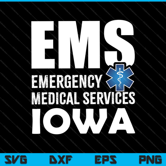 EMS Emergency Medical Services Iowa SVG PNG Cutting Printable Files EMS Emergency Medical Services Iowa SVG PNG Cutting Printable Files