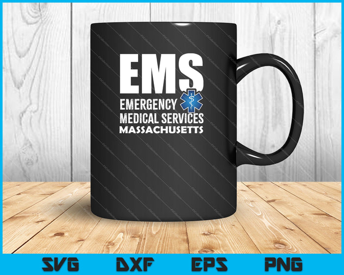 EMS Emergency Medical Services Massachusetts SVG PNG Cutting Printable Files EMS Emergency Medical Services Massachusetts SVG PNG Cutting Printable Files