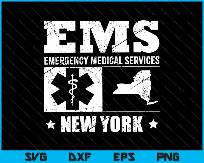 EMS Emergency Medical Services New York EMT SVG PNG Cutting Printable Files EMS Emergency Medical Services New York EMT SVG PNG Cutting Printable Files