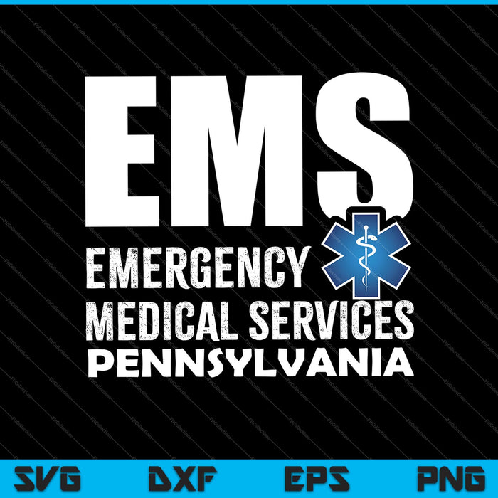 EMS Emergency Medical Services Pennsylvania SVG PNG Cutting Printable Files EMS Emergency Medical Services Pennsylvania SVG PNG Cutting Printable Files