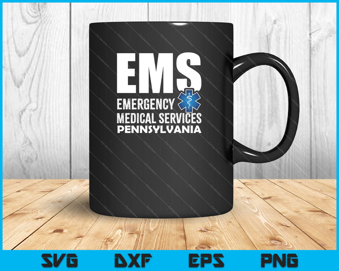 EMS Emergency Medical Services Pennsylvania SVG PNG Cutting Printable Files EMS Emergency Medical Services Pennsylvania SVG PNG Cutting Printable Files