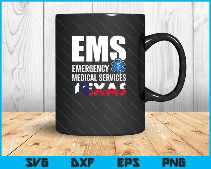 EMS Emergency Medical Services TEXAS SVG PNG Cutting Printable Files EMS Emergency Medical Services TEXAS SVG PNG Cutting Printable Files