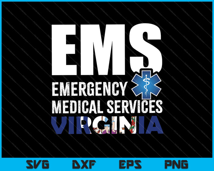 EMS Emergency Medical Services Virginia SVG PNG Cutting Printable Files EMS Emergency Medical Services Virginia SVG PNG Cutting Printable Files