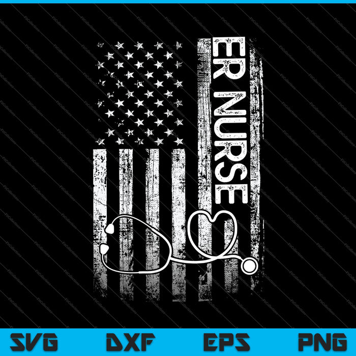 ER Nurse Distressed American Flag Emergency SVG PNG Cutting Printable Files ER Nurse Distressed American Flag Emergency SVG PNG Cutting Printable Files