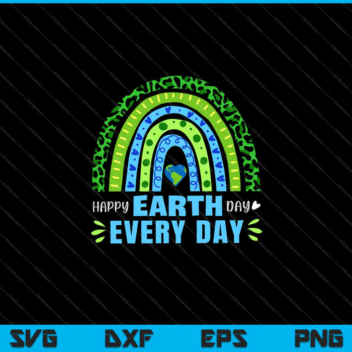 Earth Day Everyday Rainbow Earth Day Svg Cutting Printable Files Earth Day Everyday Rainbow Earth Day Svg Cutting Printable Files
