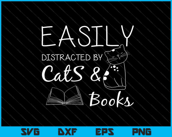 Easily Distracted Cats And Books SVG PNG Cutting Printable Files